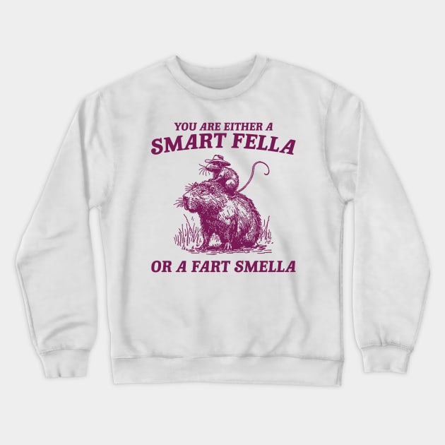 Are You A Smart Fella Or Fart Smella Vintage Shirt, Funny Rat Riding Cabybara Crewneck Sweatshirt by ILOVEY2K